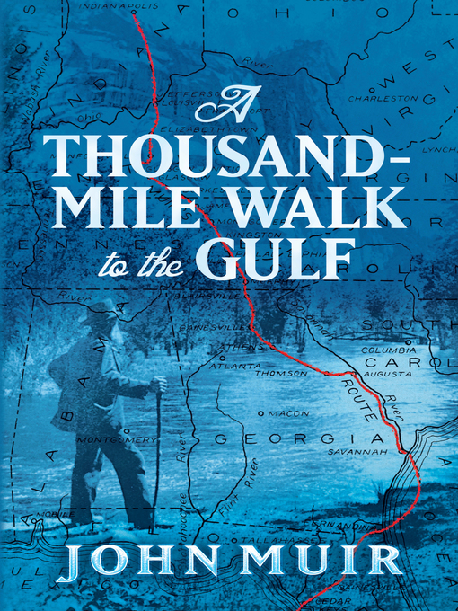 Title details for A Thousand-Mile Walk to the Gulf by John Muir - Available